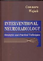 Interventional Neuroradiology: Strategies and Practical Techniques