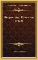 Bergson And Education 0548763461 Book Cover