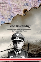 Lebe Beständig: Erinnerungen eines Kommandeurs der vordersten Front. Arthur Jüttner, Träger des Ritterkreuzes mit Eichenlaub und Schwertern - Ein Soldatenleben im Zweiten Weltkrieg. (German Edition) 3384803817 Book Cover