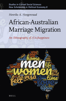 African-Australian Marriage Migration An Ethnography of (Un)happiness 9004462759 Book Cover