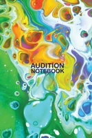 Audition Notebook: Inspirational Audition Log Book gift for your acting and performing friends 1656966921 Book Cover