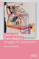 Queer and Trans Madness: Struggles for Social Justice 3030904121 Book Cover