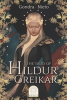 The Tales of Hildur of Greikar (The Chronicles of Nemus) B0FNSV2Q1D Book Cover