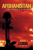 Afghanistan: The Perfect Failure 1479720704 Book Cover