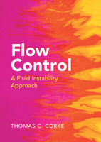 Flow Control: A Fluid Instability Approach 1108832369 Book Cover