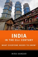 India in the 21st Century: What Everyone Needs to Know 0199973598 Book Cover