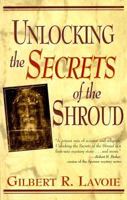 Unlocking the Secrets of the Shroud 088347395X Book Cover