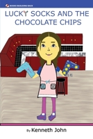 Lucky Socks And The Chocolate Chips 1960467026 Book Cover