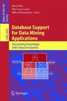 Database Support for Data Mining Applications: Discovering Knowledge with Inductive Queries (Lecture Notes in Computer Science) 3540224793 Book Cover