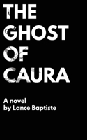 The Ghost of Caura 9768250011 Book Cover