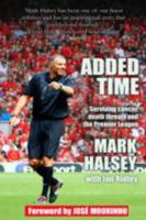 Added Time: Surviving Cancer, Death Threats and the Premier League 0992658519 Book Cover