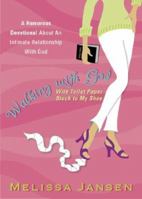 Walking with God with Toilet Paper Stuck to My Shoe 1933290161 Book Cover