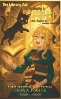 The Library Cat is Actually a Prince (And I Might Be His Favorite Librarian): A cozy romantasy light novella (Novel Novellas) B0GD1N7919 Book Cover