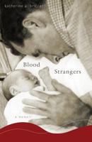 Blood Strangers: A Memoir 1597141305 Book Cover
