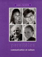 Cahier D'Activites: Paralleles-Communiction Et Culture 0132498979 Book Cover