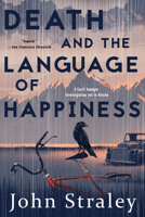 Death and the Language of Happiness 1616959177 Book Cover