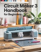Circuit Maker 3 Handbook for Beginners: Effortless Design from DIY Creations to Professional Masterpieces B0F37LTGY9 Book Cover