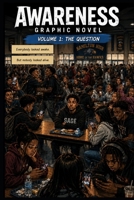 Awareness The Graphic Novel: The Question B0HGL4YJZK Book Cover