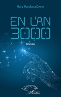En l'an 3000. Roman (Harmattan Sénégal) (French Edition) 2343202702 Book Cover