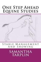 One Step Ahead Equine Studies - Stable Management And Showing 1484818431 Book Cover
