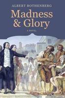Madness and Glory 1843868520 Book Cover