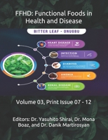 FFHD: Functional Foods in Health and Disease: Volume 03, Print Issue 07 - 12 (The Journal of Functional Foods in Health and Disease B08Z2X2PGW Book Cover
