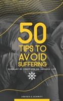 50 Tips to Avoid Suffering: Much, much less suffering! B08XYL65HK Book Cover