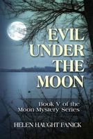 Evil Under the Moon 1519726171 Book Cover