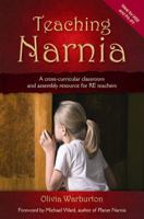 Teaching Narnia: A Cross-curricular Classroom and Assembly Resource for RE Teachers 0857462563 Book Cover