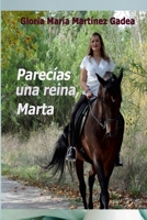 Parec�as Una Reina, Marta 1471015556 Book Cover