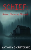 SCHIEF: Askew, Distorted, Warped B0FHG7RCSL Book Cover