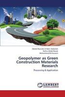 Geopolymer as Green Construction Materials Research: Processing & Application 3659427837 Book Cover