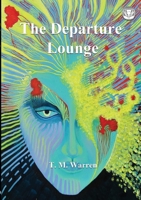 The Departure Lounge 1910499986 Book Cover