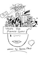 Where The Flowers Grow: A Poetry Collection 1981706712 Book Cover