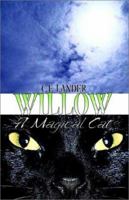 Willow: A Magical Cat 1592860966 Book Cover