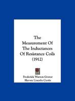 The Measurement Of The Inductances Of Resistance Coils 1279203889 Book Cover