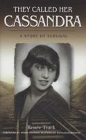 They Called Her Cassandra: A Story of Survival 184624269X Book Cover