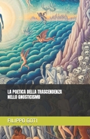 LA POETICA DELLA TRASCENDENZA NELLO GNOSTICISMO (Italian Edition) B0CWVD3995 Book Cover