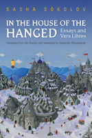 In the House of the Hanged : Essays and Vers Libres 1442643307 Book Cover
