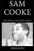 Sam Cooke Artbook Coloring Book (Sam Cooke Artbook Coloring Books) 1690952911 Book Cover