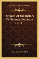 Outlines of the History of German Literature; 1164916955 Book Cover