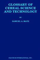 Glossary of Cereal Science and Technology 0942849256 Book Cover