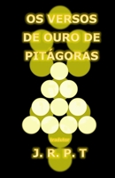 OS VERSOS DE OURO DE PITÁGORAS: Do Grego para o Hebraico e do Hebraico para o Português B096HTXZM3 Book Cover