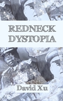 Redneck Dystopia 0999903519 Book Cover