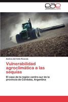 Vulnerabilidad Agroclimatica a Las Sequias 3845493267 Book Cover