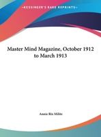 Master Mind Magazine, October 1912 to March 1913 0766134741 Book Cover