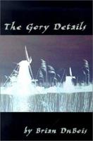 The Gory Details: A Thriller 0759636435 Book Cover