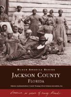 Jackson County, Florida 0738500984 Book Cover