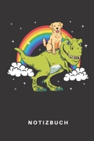 Notizbuch: Notizbuch | Notizheft | Schreibbuch | 110 Seiten | Liniert | Linien | DIN A5 | Hund | Hunde | Welpe | Labrador Retriever | Golden | ... | Tyrannosaurus  Regenbog (German Edition) 1712560808 Book Cover