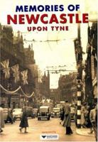 Memories of Newcastle Upon Tyne 1900463814 Book Cover